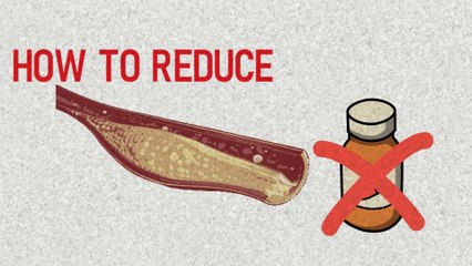 How to reduce your cholesterol naturally without medication.