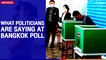 What politicians are saying at Bangkok poll