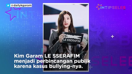Kontroversi Kim Garam LE SSERAFIM Makin Memanas