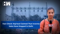 Fact Check: Delhi CM Kejriwal's Claimed That Inverter Sales Have Stopped Due To 24-hour Power Supply