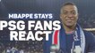 PSG have the best player in the universe! - Fans react to Mbappe extension