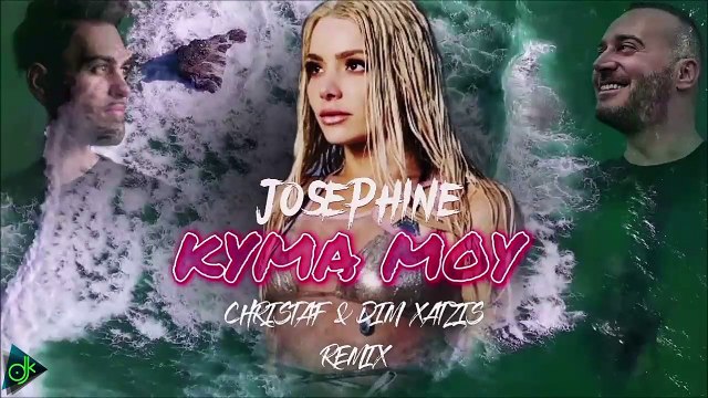 Josephine - Κύμα Μου (Remix by Christaf & Dim Xatzis)