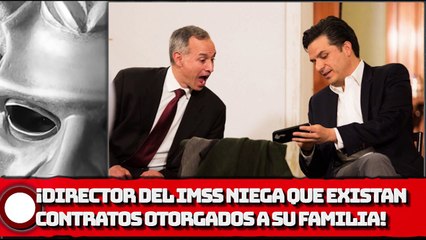 Video herunterladen: Director del IMSS niega que existan contratos otorgados a su familia