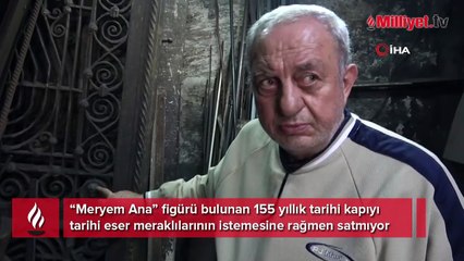 Tarihi eser avcıları bu kapının peşini bırakmıyor