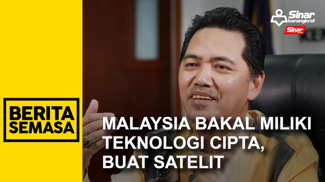Malaysia bakal miliki teknologi cipta, buat satelit