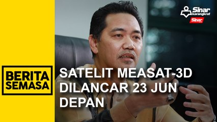 Satelit Measat-3d dilancar 23 Jun depan
