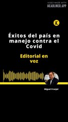 EDITORIAL | Éxitos del país en manejo contra el Covid