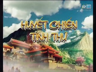 Huyết Chiến Tình Thù 2017 - Tập 26 - Thuyết minh