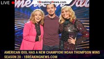 American Idol Has a New Champion! Noah Thompson Wins Season 20 - 1breakingnews.com