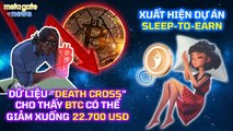 Tin Tức Crypto 24h - Xuất hiện dự án SLEEP TO EARN- Bitcoin có thể xuống $22.700 -MetaGate News 21-5