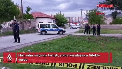 Halı saha maçında tartıştı, yolda karşılaşınca tüfekle vurdu