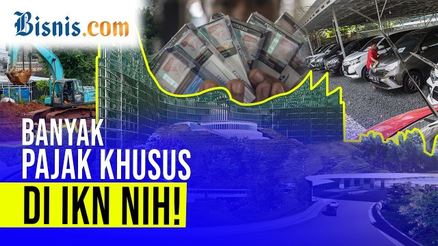 Daftar Pajak Khusus di IKN, Mulai Jasa Parkir hingga Sarang Burung Walet