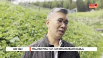 WEF 2022 | Malaysia perlu hati-hati depani cabaran Global