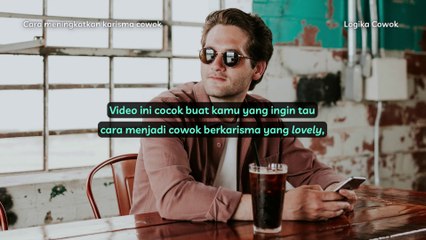 3 Cara Ampuh Meningkatkan Karisma Cowok (Part 1)