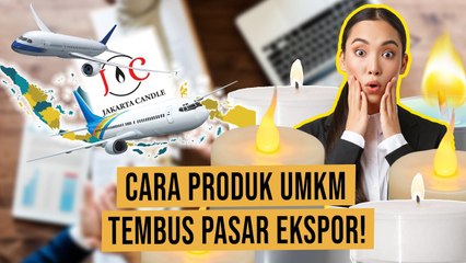 Pelaku UMKM Lilin Hias Tembus Pasar Ekspor, Kalian Kapan