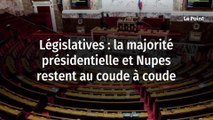 Législatives : la majorité présidentielle et Nupes restent au coude à coude