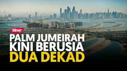 Palm Jumeirah kini berusia dua dekad