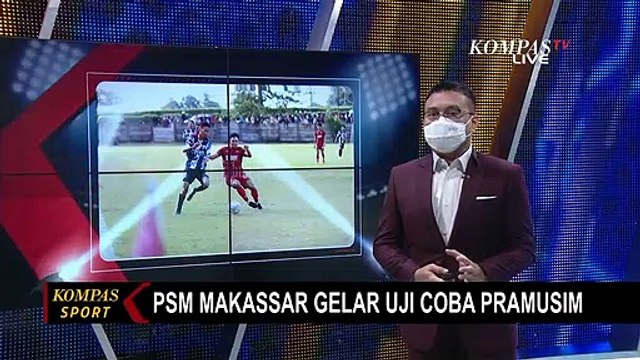PSM Makassar VS Persim Maros Berujung 4-0 di Laga Uji Coba Pramusim Perdana