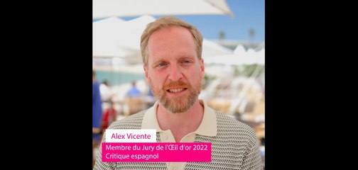 Alex Vicente, membre du jury 2022 de L'Œil d'or - le Prix du documentaire à Cannes