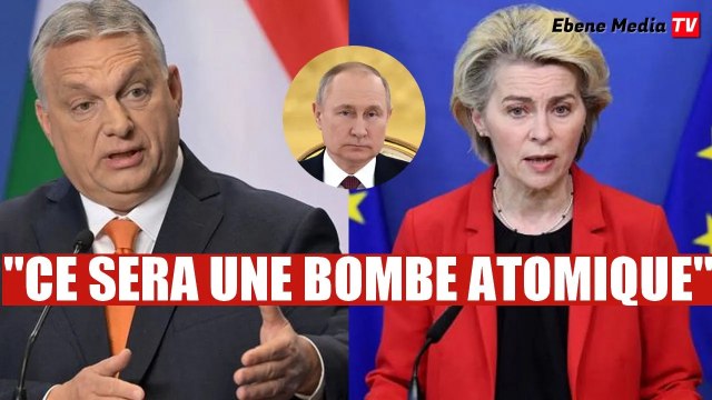Bombe atomique : La Hongrie avertit l'UE sur la Russie