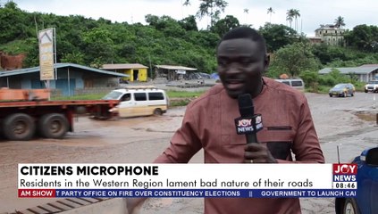 Residents in Western Region complain about the bad nature of their roads - AM Show  (23-5-22)
