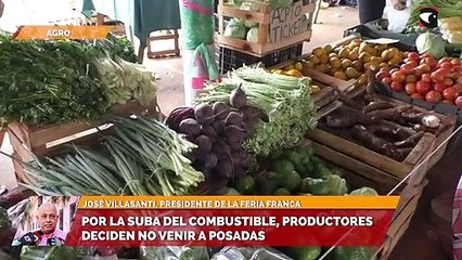 Por la suba del combustible, productores deciden no venir a Posadas