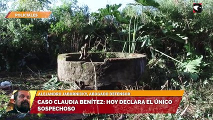 Caso Claudia Benítez: Hoy declara el único sospechoso