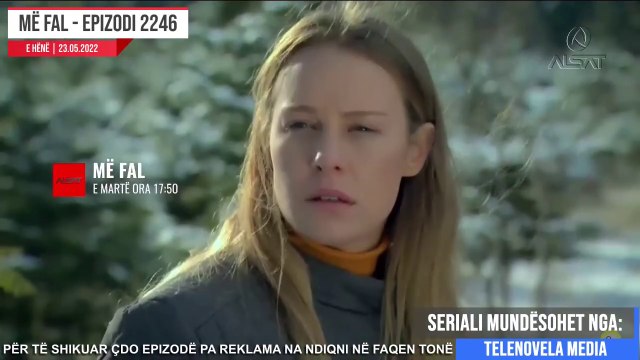 Seriali Me Fal - Episodi 2247 (Promo) E Marte 24.05.2022