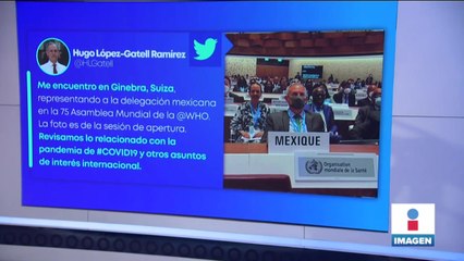 Hugo López-Gatell asiste a la Asamblea Mundial de la OMS en Suiza