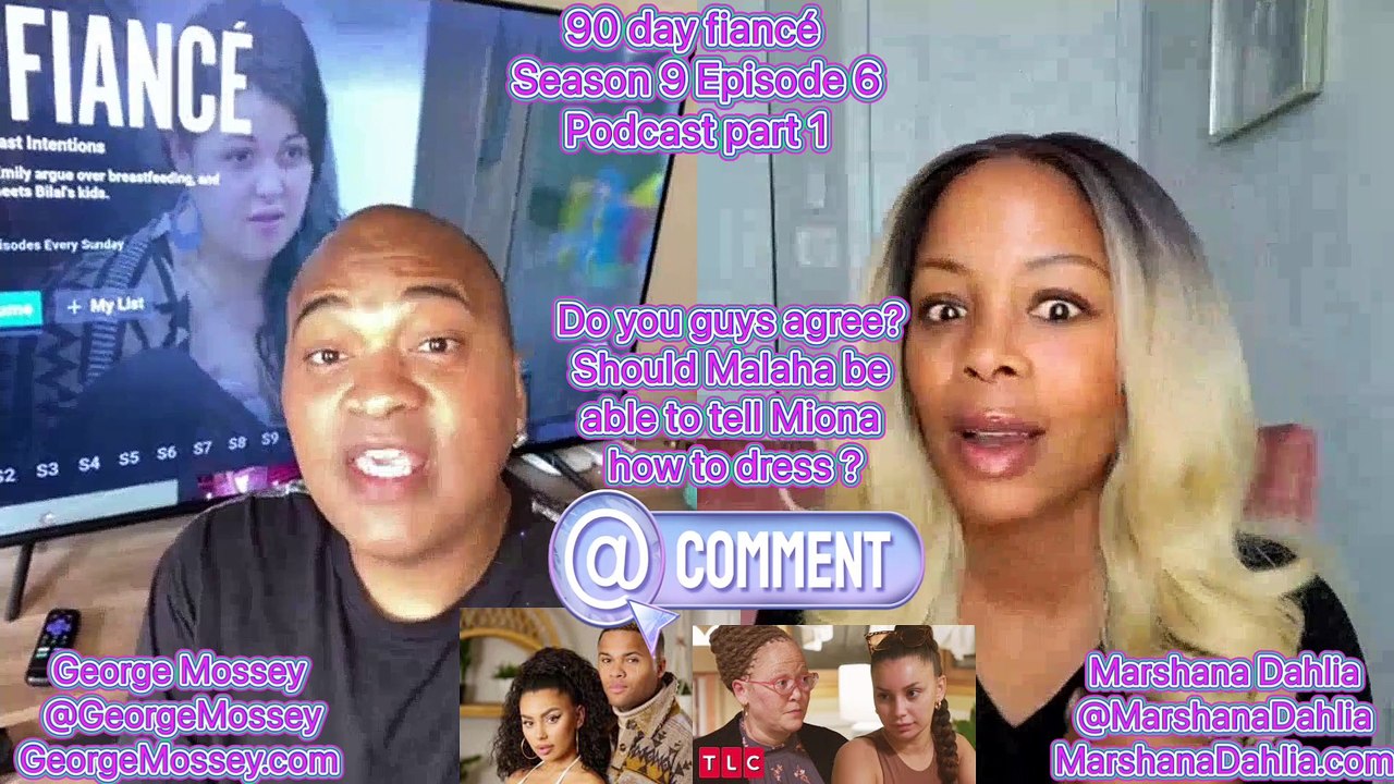 90 day fiance OG S9E6 #podcast with Host George Mossey & Marshana Dahlia! Part 1 #90dayfiance #news