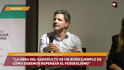 "La obra del gasoducto es un buen ejemplo de cómo debemos repensar el federalismo"
