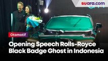 Opening Speech Rolls-Royce Black Badge Ghost in Indonesia