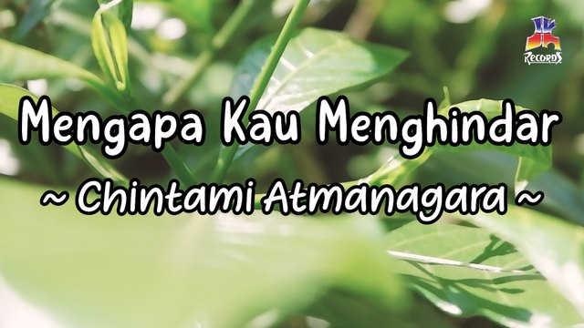 Chintami Atmanagara - Mengapa Kau Menghindar (Official Lyric Video)