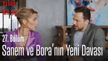 Sanem ve Bora'nın yeni davası - Evlilik Hakkında Her Şey 27. Bölüm