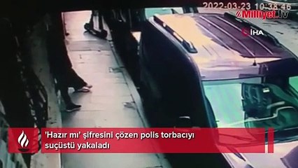 'Hazır mı' şifresini çözen polis torbacıyı suçüstü yakaladı