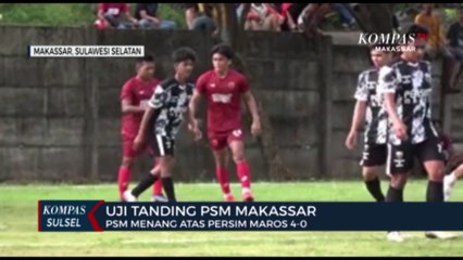 Laga Ujicoba Melawan Klub Liga Tiga, PSM Menang 4-O Atas Persim Maros