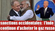 Sanctions contre la Russie: L'inde profite du gaz Russe.