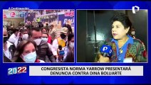 Norma Yarrow presentará denuncia constitucional contra Dina Boluarte