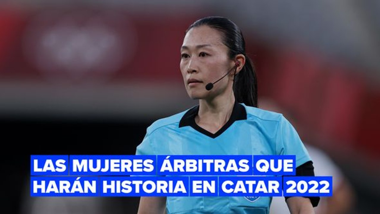 El Mundial 2022 de Catar contará con tres mujeres para dirigir los encuentros