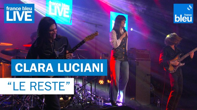 Clara Luciani Le reste - France Bleu Live