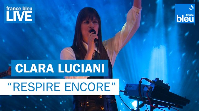 Clara Luciani Respire encore - France Bleu Live