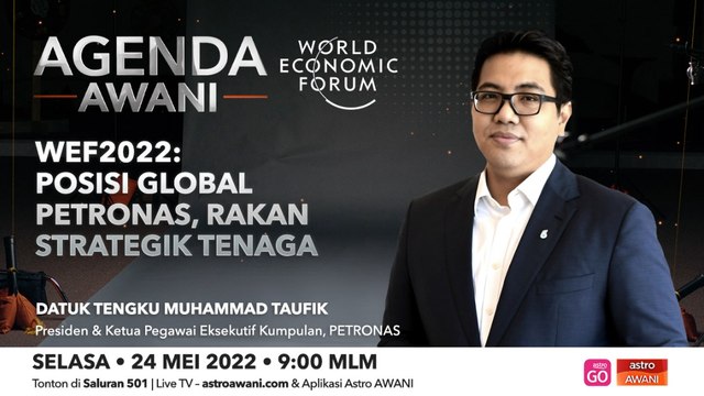 Agenda AWANI: WEF 2022 I Posisi global Petronas, rakan strategik tenaga