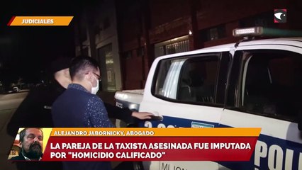 La pareja de la taxista asesinada fue imputada por "Homicidio calificado"