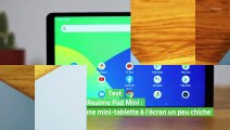 Test Realme Pad Mini : moins de 200 € pour une mini-tablette à écran un peu chiche