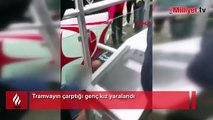 Tramvayın çarptığı genç kız yaralandı