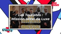 Les Touristes : Mission Hôtel de Luxe