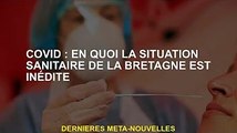 Covid : Comment l'état de santé de la Bretagne est sans précédent