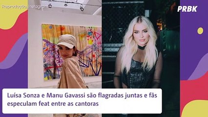 Luísa Sonza e Manu Gavassi são vistas juntas e fãs especulam feat