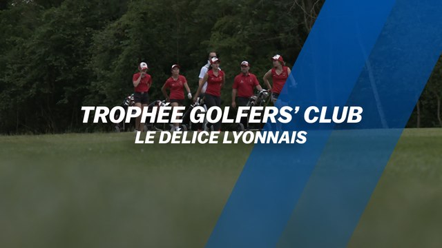 Trophée Golfers’ Club 2022 : Le délice lyonnais