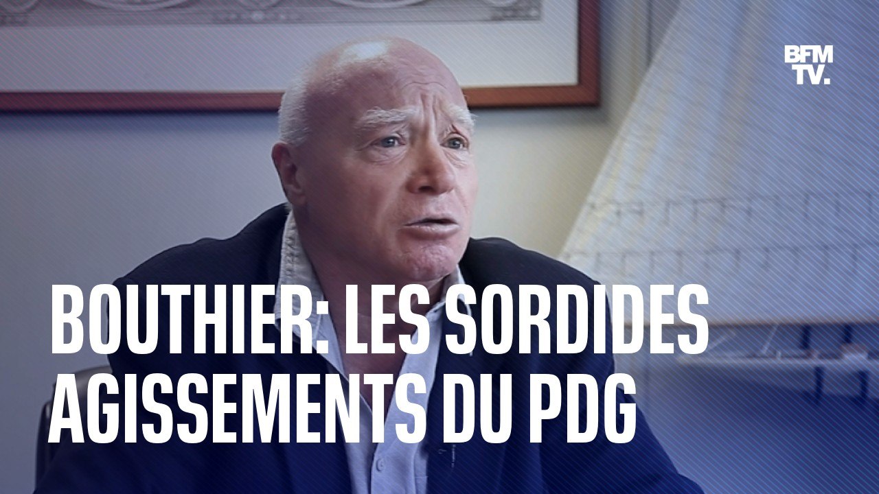 Jacques Bouthier: les sordides agissements du PDG - Vidéo Dailymotion